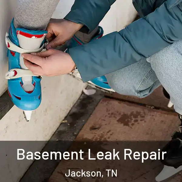  Basement Leak Repair Jackson, TN