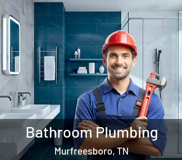  Bathroom Plumbing Murfreesboro, TN