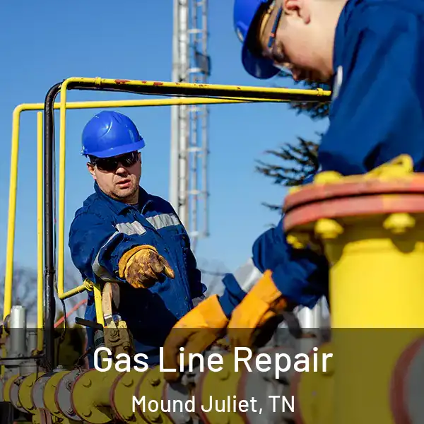  Gas Line Repair Mound Juliet, TN