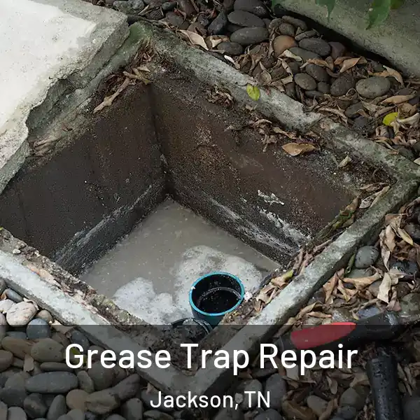  Grease Trap Repair Jackson, TN