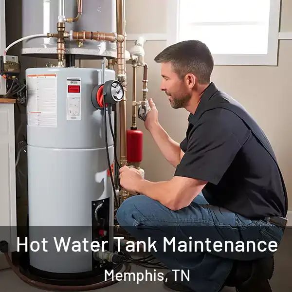  Hot Water Tank Maintenance Memphis, TN