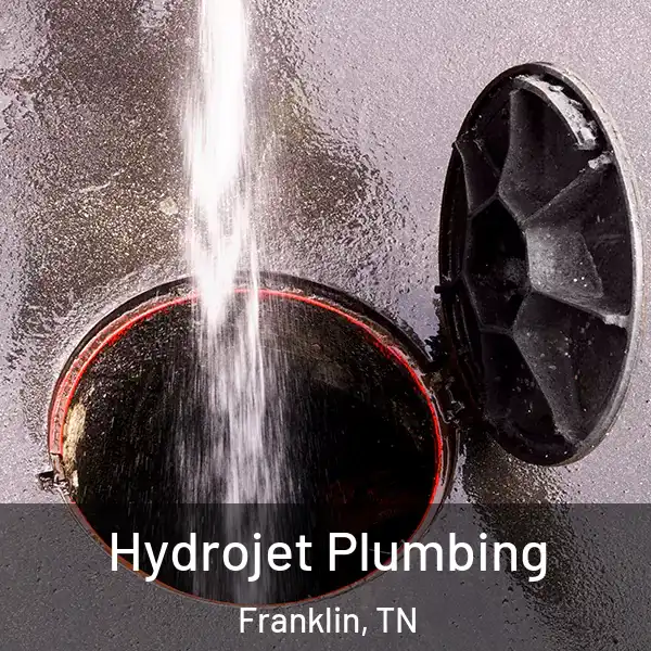  Hydrojet Plumbing Franklin, TN