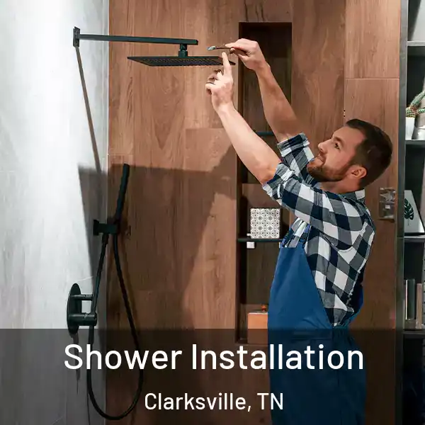  Shower Installation Clarksville, TN