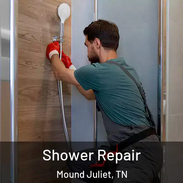  Shower Repair Mound Juliet, TN