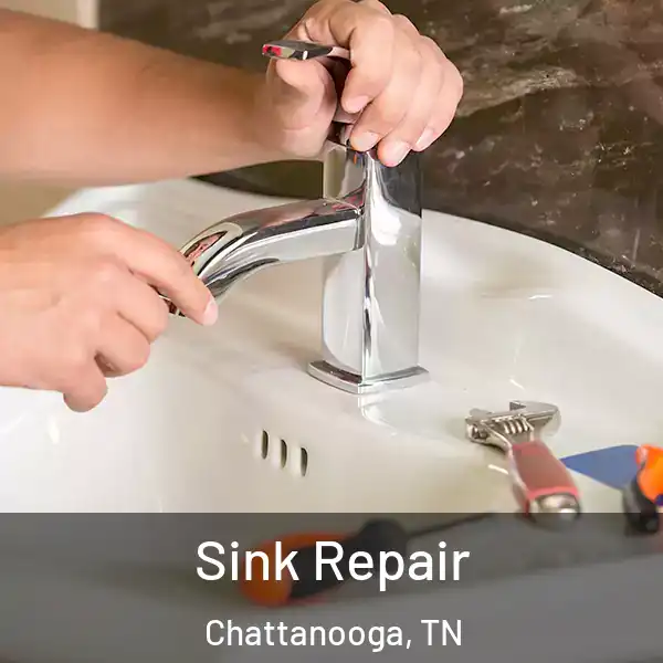  Sink Repair Chattanooga, TN