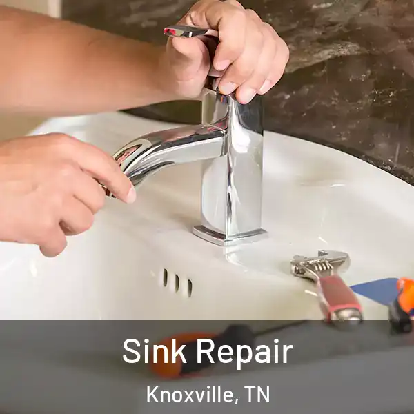  Sink Repair Knoxville, TN