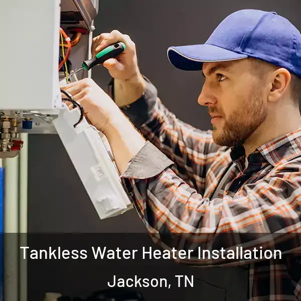  Tankless Water Heater Installation Jackson, TN