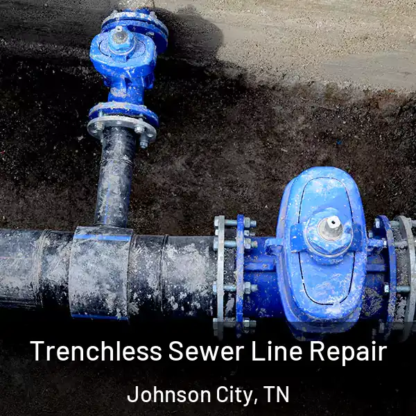  Trenchless Sewer Line Repair Johnson City, TN