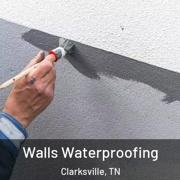  Walls Waterproofing Clarksville, TN