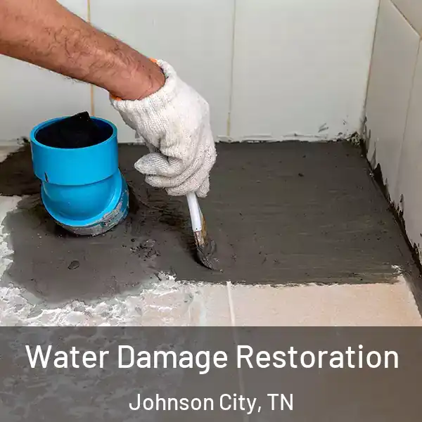  Water Damage Restoration Johnson City, TN
