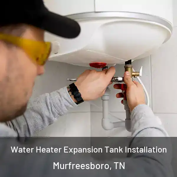  Water Heater Expansion Tank Installation Murfreesboro, TN