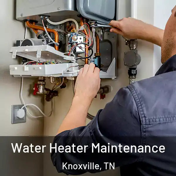  Water Heater Maintenance Knoxville, TN