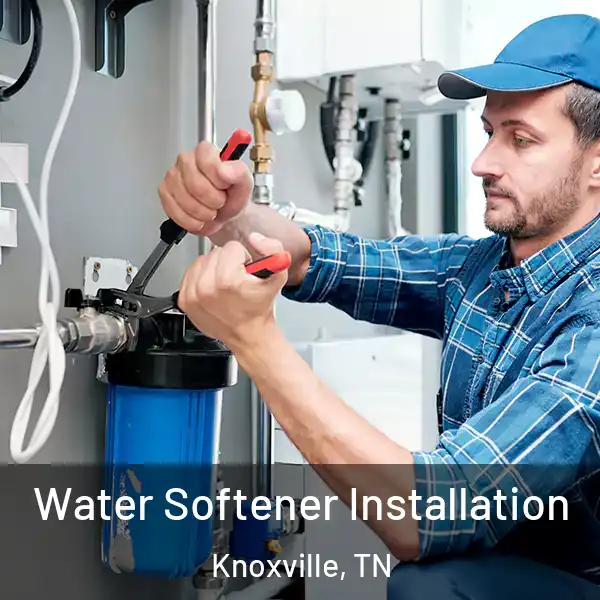  Water Softener Installation Knoxville, TN